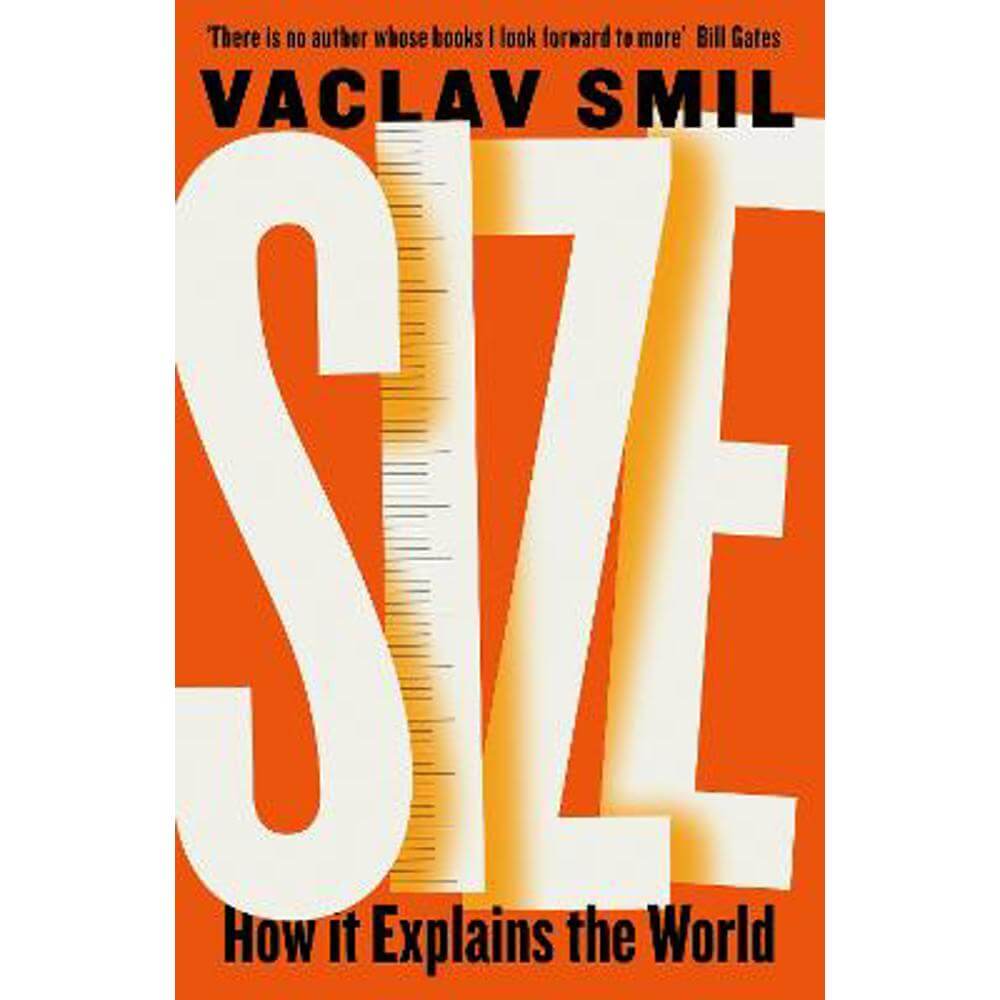 Size: How It Explains the World (Hardback) - Vaclav Smil